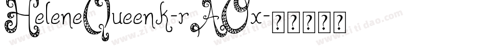 HeleneQueenk-rAOx字体转换 HeleneQueenk-rAOx字体转换