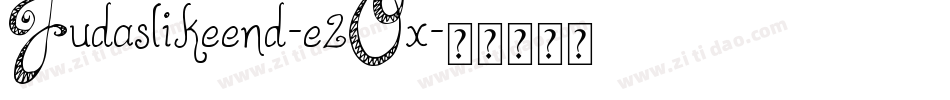 Judaslikeend-e2Ox字体转换