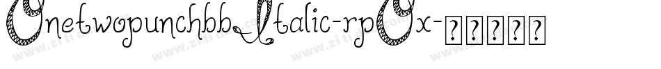 OnetwopunchbbItalic-rpOx字体转换