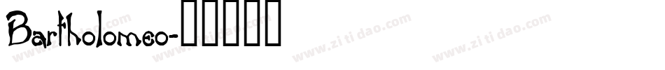 Bartholomeo字体转换