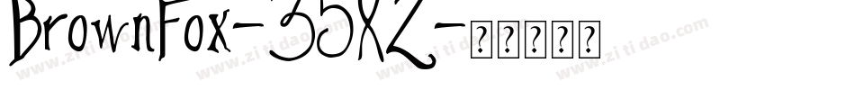 BrownFox-35XZ字体转换