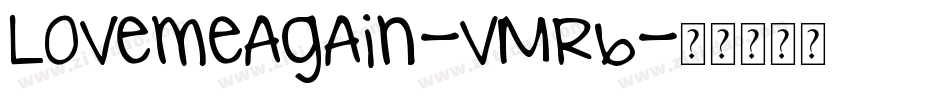Lovemeagain-VMr6字体转换