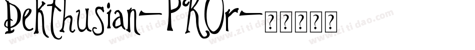 Dekthusian-PK0r字体转换