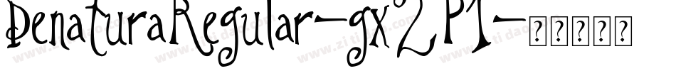 DenaturaRegular-gx2P1字体转换