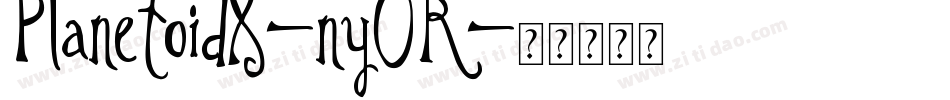 PlanetoidX-ny0R字体转换