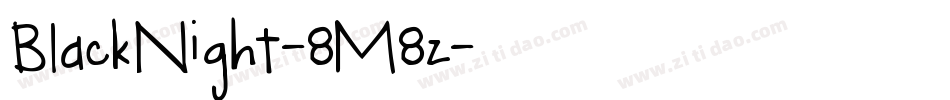 BlackNight-8M8z字体转换 BlackNight-8M8z字体转换