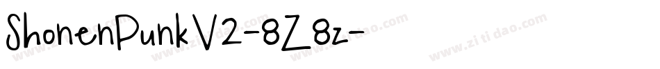 ShonenPunkV2-8Z8z字体转换 ShonenPunkV2-8Z8z字体转换