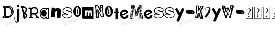 DjbRansomNoteMessy-K2yW字体转换