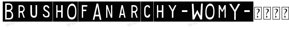 BrushOfAnarchy-WOmY字体转换
