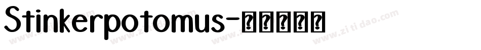 Stinkerpotomus字体转换
