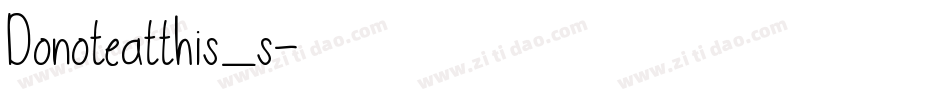 Donoteatthis_s字体转换