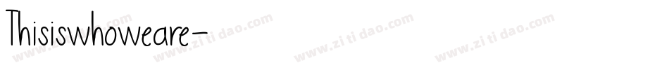 Thisiswhoweare字体转换
