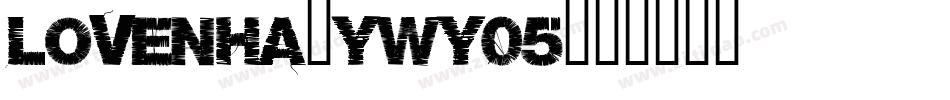 Lovenha-ywY05字体转换