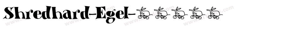 Shredhard-Egel字体转换