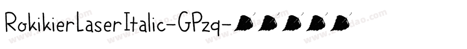 RokikierLaserItalic-GPzq字体转换
