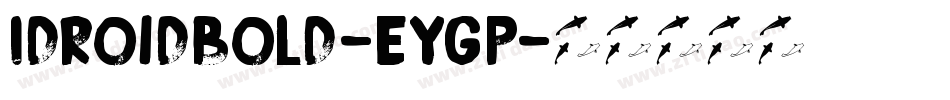 IdroidBold-eYGp字体转换