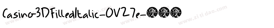 Casino3DFilledItalic-OVZ7e字体转换