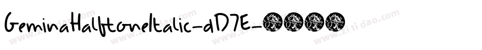 GeminaHalftoneItalic-dD7E字体转换