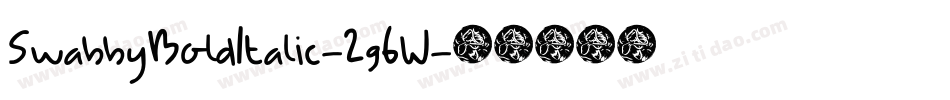 SwabbyBoldItalic-2g6W字体转换 SwabbyBoldItalic-2g6W字体转换