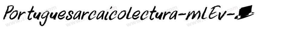 Portuguesarcaicolectura-mlEv字体转换 Portuguesarcaicolectura-mlEv字体转换