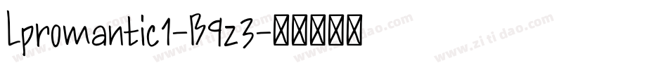 Lpromantic1-B9z3字体转换 Lpromantic1-B9z3字体转换