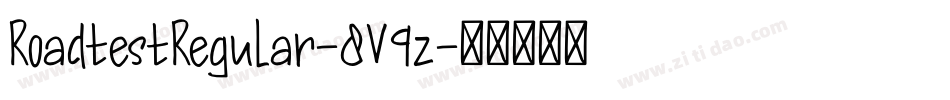 RoadtestRegular-8V9z字体转换