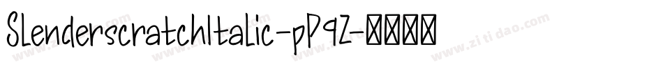 SlenderscratchItalic-pP9Z字体转换