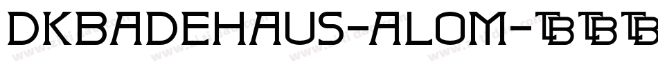 Dkbadehaus-AlOM字体转换