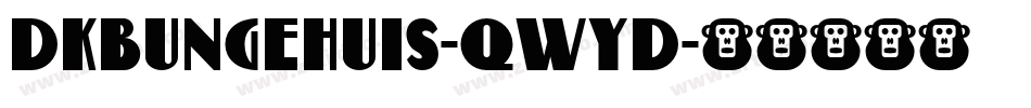 Dkbungehuis-qWyd字体转换