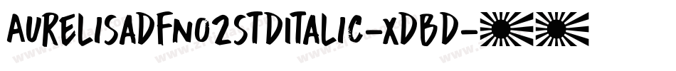 Aurelisadfno2stdItalic-XdBd字体转换