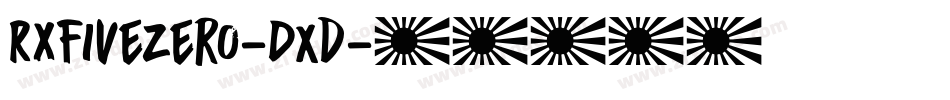 RxFivezero-DXd字体转换