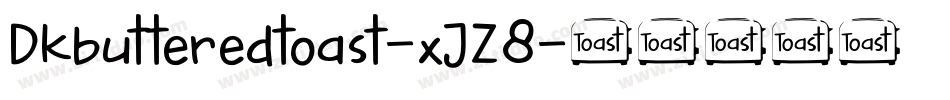 Dkbutteredtoast-xJZ8字体转换