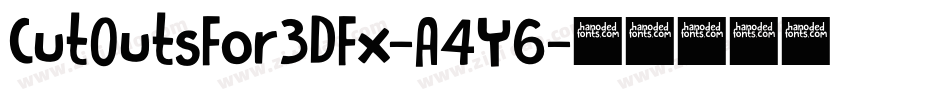 CutOutsFor3DFx-A4Y6字体转换