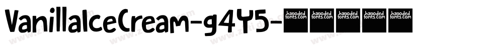 VanillaIceCream-g4Y5字体转换 VanillaIceCream-g4Y5字体转换