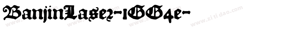 BanjinLaser-1GG4e字体转换