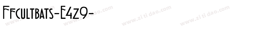Ffcultbats-E4z9字体转换