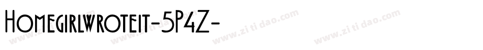 Homegirlwroteit-5P4Z字体转换