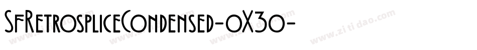 SfRetrospliceCondensed-oX3o字体转换 SfRetrospliceCondensed-oX3o字体转换