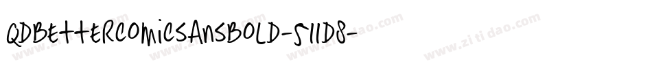 Qdbettercomicsansbold-511d8字体转换