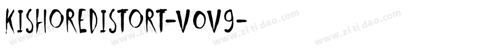 KishoreDistort-vOv9字体转换