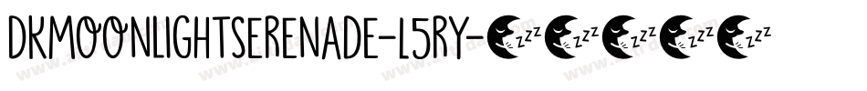 Dkmoonlightserenade-L5ry字体转换
