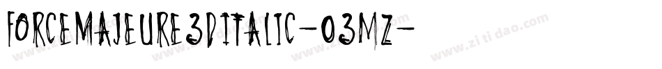 ForceMajeure3DItalic-03mz字体转换