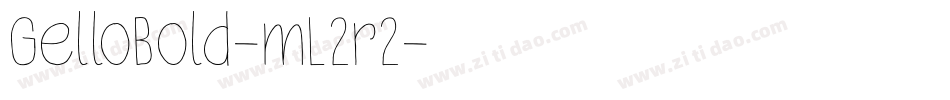 GelloBold-mL2r2字体转换