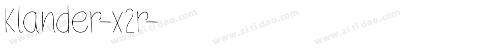 Klander-x2r字体转换 Klander-x2r字体转换
