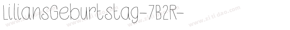 LiliansGeburtstag-7B2R字体转换 LiliansGeburtstag-7B2R字体转换