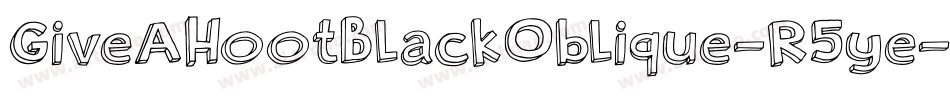 GiveAHootBlackOblique-R5ye字体转换
