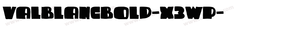 ValBlancBold-X3wP字体转换