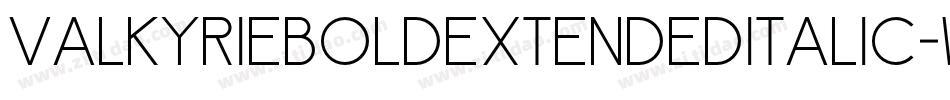 ValkyrieBoldExtendedItalic-WyWgV字体转换 ValkyrieBoldExtendedItalic-WyWgV字体转换