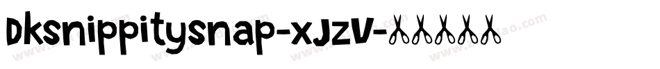 Dksnippitysnap-xJzV字体转换