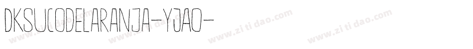 Dksucodelaranja-YJAO字体转换